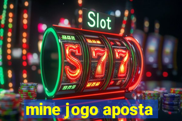 mine jogo aposta